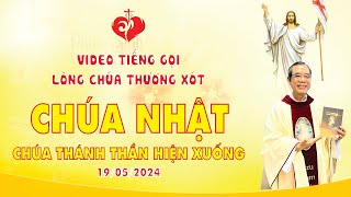 VIDEO | Tiếng Gọi Lòng Chúa Thương Xót | CHÚA NHẬT LỄ CHÚA THÁNH THẦN HIỆN XUỐNG | 19/05/2024