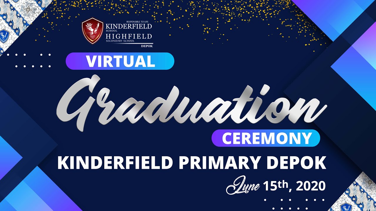 GRADUATION CEREMONY 2020 - KINDERFIELD PRIMARY SCHOOL DEPOK - YouTube