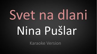 Nina Pušlar - Svet na dlani (KARAOKE)