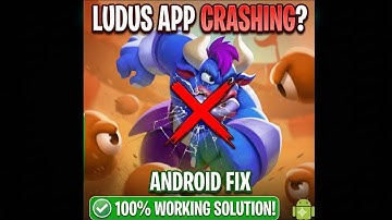Fix LUDUS App Crashing Issue on Android I 100% Working Solution