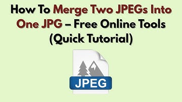 Comment fusionner deux fichiers JPEG en un seul JPG – Outils en ligne gratuits (tutoriel rapide)