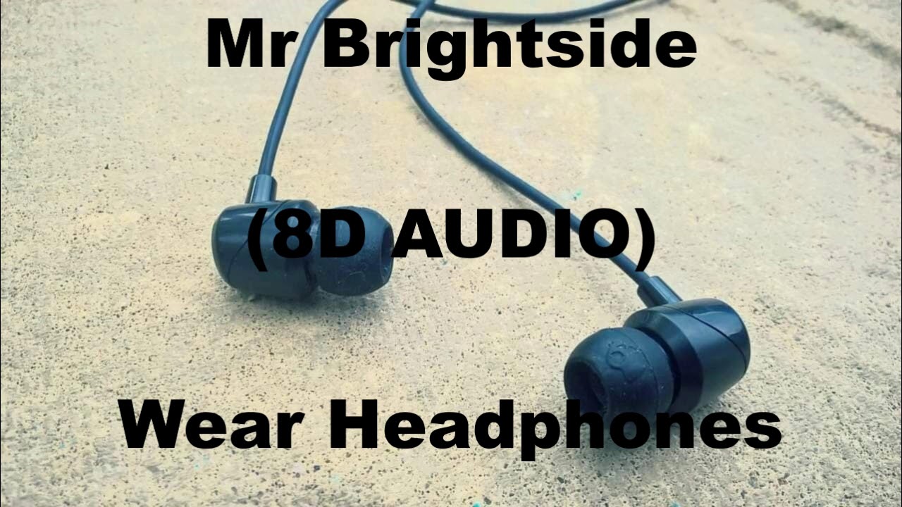 The Killers - Mr Brightside (8D AUDIO)