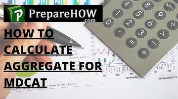 How to Calculate Aggregate for MDCAT