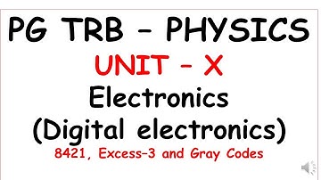 PG TRB - PHYSICS | UNIT-  X | Electronics  (Digital electronics)   | 8421| SS Academy  for physics