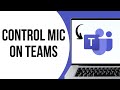 How to Mute and Unmute Yourself in Microsoft Teams ?