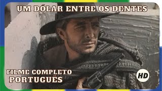 Um Dólar Entre Os Dentes | Faroeste | HD | Filme Completo em Português