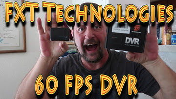 Review: FXT Technologies 60fps DVR!!! (04.08.2019)
