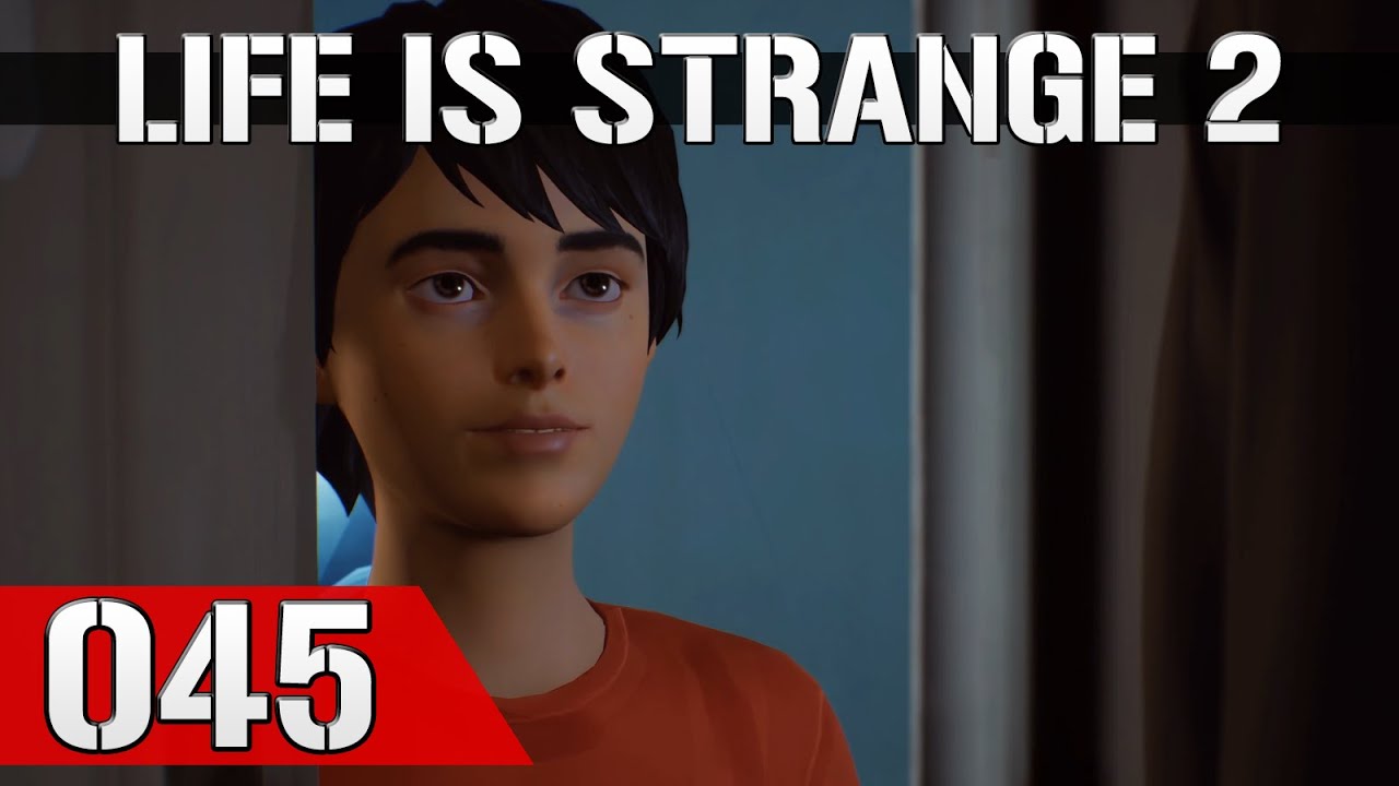 Life Is Strange 2 Episode 3 Entscheidungen Let's Play Life is Strange 2 #045 - Erste Auswirkungen anderer