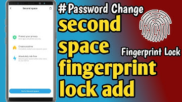 Lock in second space|Fingerprint/Pattern|Second space Lock change.