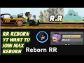 RR Reborn YT want to join Max reborn team 🥳  for 50+ team chest lv opening