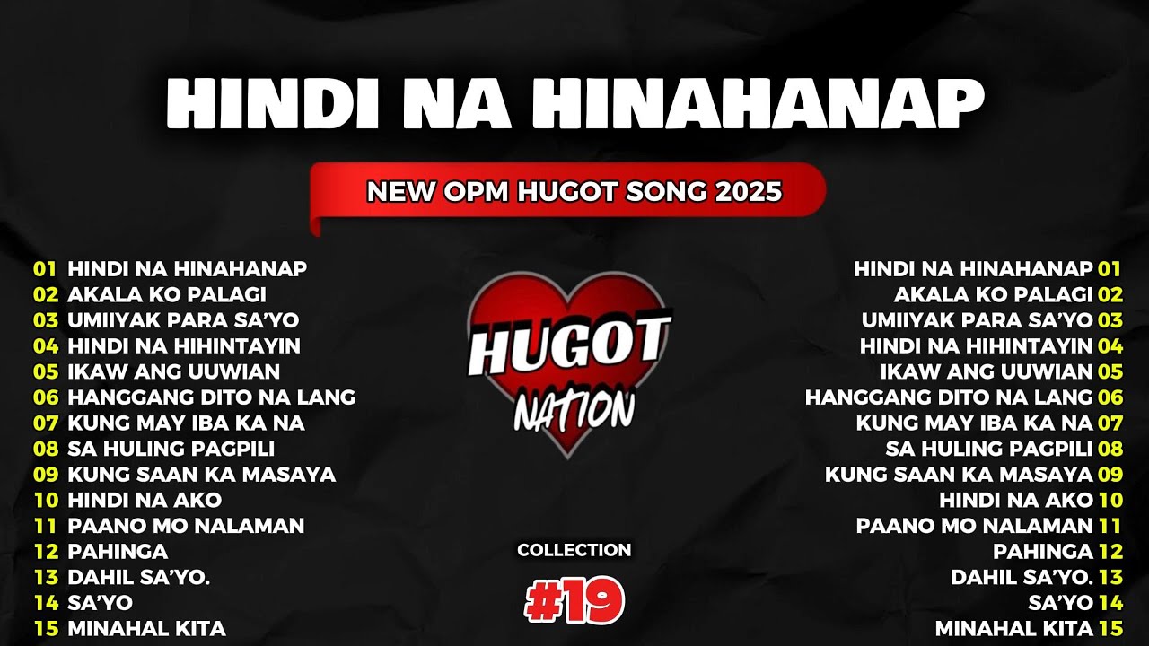 💔 【HUGOT SONGS #19】 – “Hindi Na Hinahanap” | Tagalog Heartbreak & Healing Songs