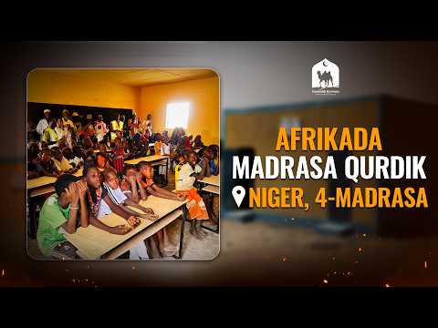 Afrikada madrasa qurdik | Niger 4 - madrasa, 2026.