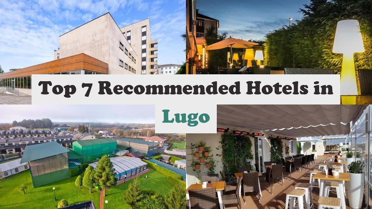 Top 7 Recommended Hotels In Lugo | Best Hotels In Lugo