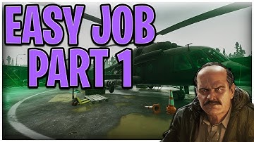 EASY JOB PART 1 - ESCAPE FROM TARKOV QUEST - PRAPOR