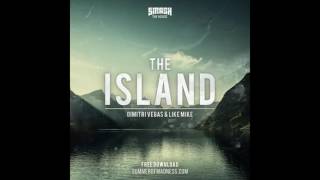 Dimitri Vegas & Like Mike - The Island (Original Mix)