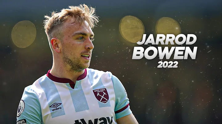 Jarrod Bowen - Full Season Show - 2022