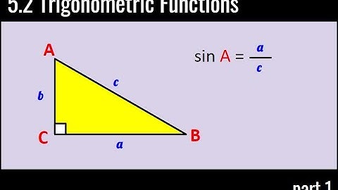 Trig - 5.2 Trigonometric Functions (part 1)