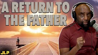 RETURN TO THE FATHER - A Message from Jesse Lee Peterson | JLP