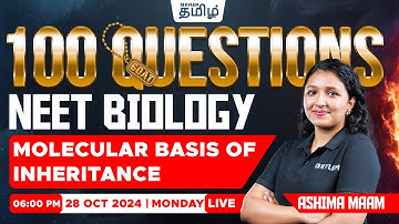 🔥100 GOAT Questions🔥Molecular Basis of Inheritance  (Biology) | Ashima maam | Xylem NEET Tamil