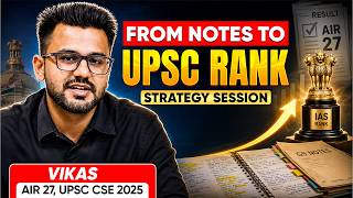 How Vikas Scored AIR 27 in UPSC CSE 2025 Using Smart Notes | Smart Notes That Changed Everything