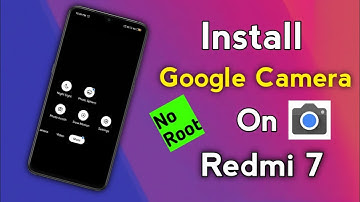Install G Cam { Google Camera } on Redmi 7 Without Any root | How to install it fully explained