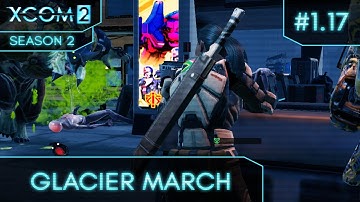 XCom 2 - Season 2 (Long War/Better Advent) - Attempt 1 Ep 17 (Destroy Alien Relay)