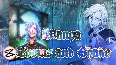 Manga Zooms And Shake | Capcut Mobile