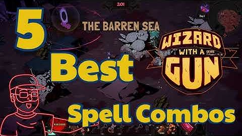 Best Spells IN Wizard with a Gun