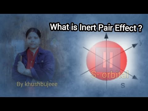Inert Pair Effect || Inorganic Chemistry || #khushbujeee - YouTube