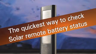 The quickest way to check Samsung Solar remote battery status