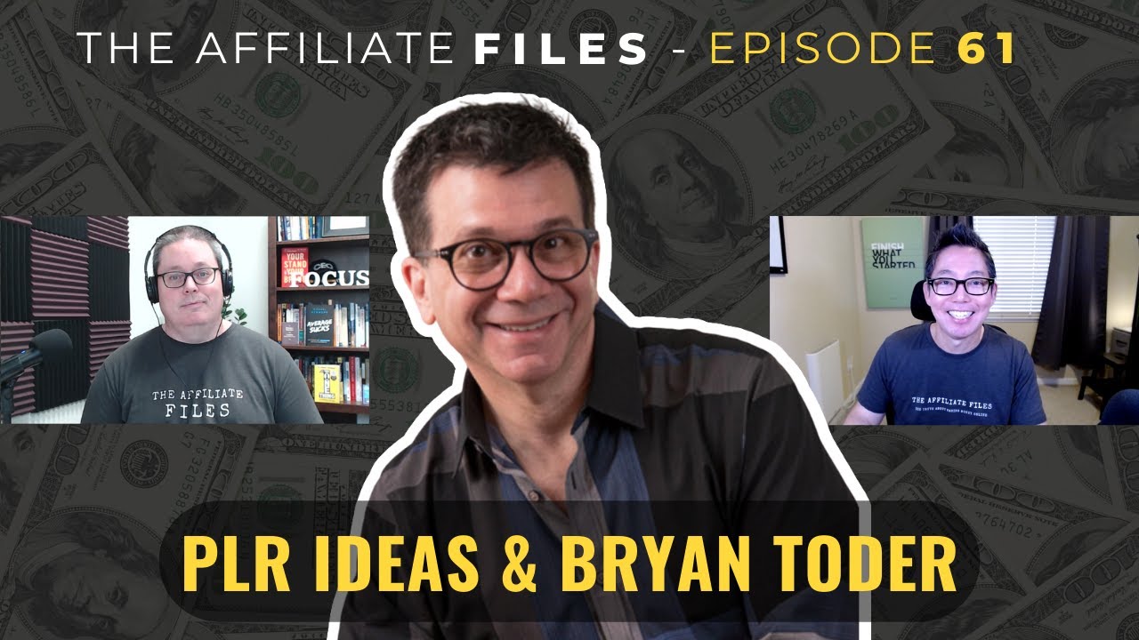 PLR Ideas and Bryan Toder | The Affiliate Files - Episode 61 - YouTube