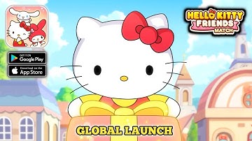 Hello Kitty Friends Match - GLOBAL LAUNCH - Gameplay (Android,IOS)