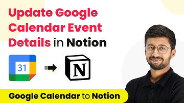 How to Update Google Calendar Event Details in Notion - Google Calendar Notion Integration