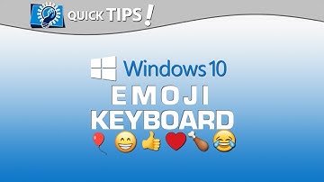QUICK TIPS:  Windows Emoji Keyboard