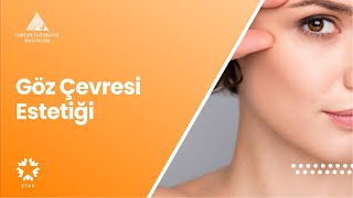 Göz Çevresi Estetiği | Dr. Öğr. Ü. Mert Ersan