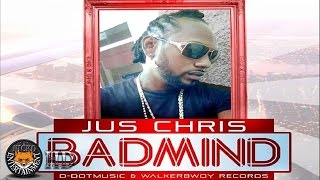 Jus Cris - Badmind [Fete Riddim] April 2017