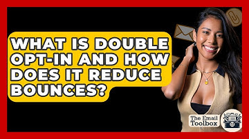 What Is Double Opt-in And How Does It Reduce Bounces? - TheEmailToolbox.com