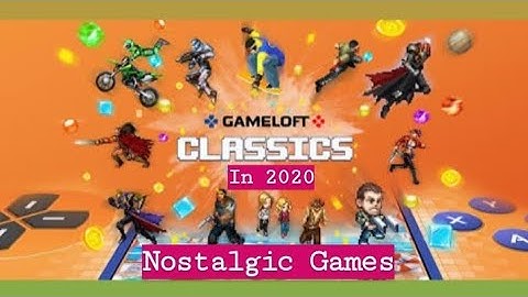 Gameloft Classics : 20 Years Nostalgic Gameplay | Nova Gameplay