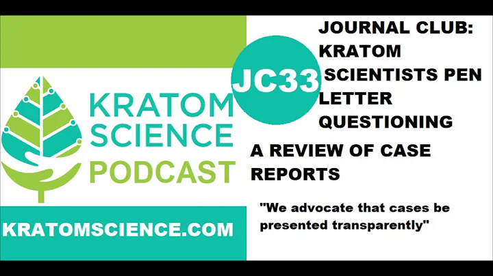 Journal Club #33: Kratom Scientists Pen Letter Que...