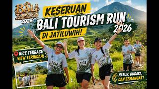 Keseruan Bali Tourism Run 2026 di Jatiluwih! Rice Terrace View Terindah 🌾🏃‍♂️