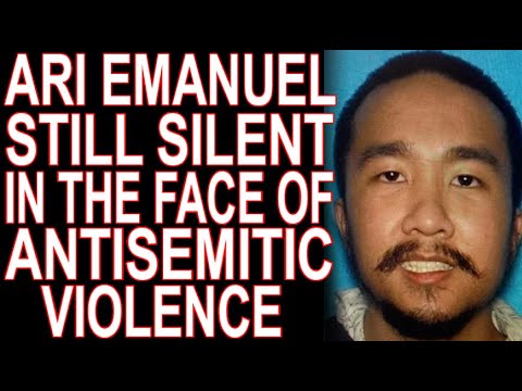 MoT 328 Ari Emanuel Still Silent After Antisemitic Attacks In LA