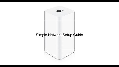 How To: Setup Airport Extreme, Express, Or Time Capsule Using Mac OS