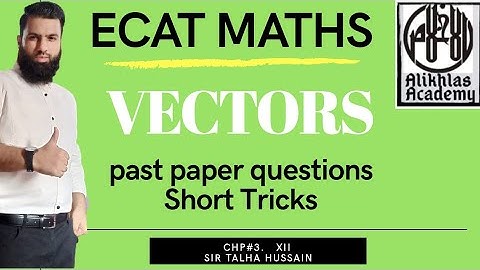Ecat Maths Vectors  chp 9,  Questions for Apttitude Test, Short Tricks | NED,Suet,KU,NUST,Fast