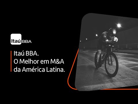 Itaú BBA. O Melhor em M&A da América Latina.