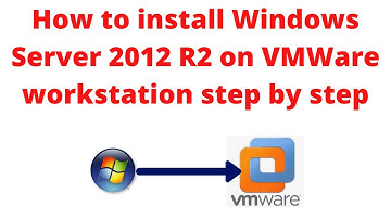 1. How to install Windows Server 2012 R2 on VMWare workstation step by step