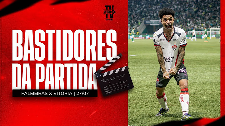 BASTIDORES | PALMEIRAS 0 X 2 VITÓRIA  | 27.07.2024
