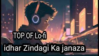 Lofi Idhar Zindgi Ka Janaza Ulthega Udhar Zindgi Unki Dulhan Banegi | Sad Love Story | Lo-fi Song's