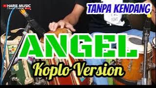 tanpa kendang 🎺 ANGEL (cover) | koplo version