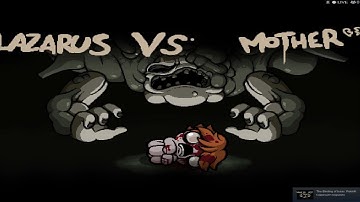The Binding of Isaac Repentance. Tainted Lazarus vs Mother. (Start from Corpse 1 to the end).