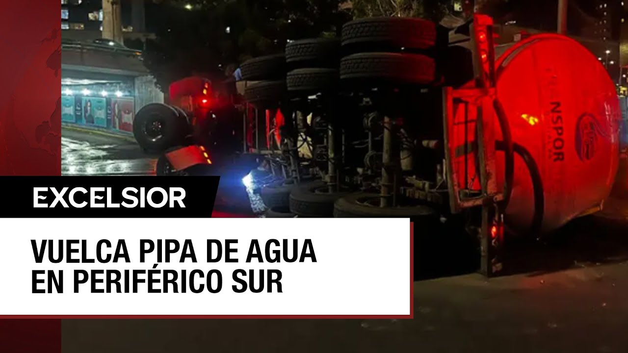 CDMX: Pipa de agua vuelca en Periférico Sur y genera cierre vial - YouTube